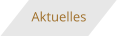 Aktuelles